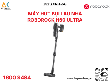 Máy Hút Bụi Cầm Tay Không Dây Roborock H60 Ultra